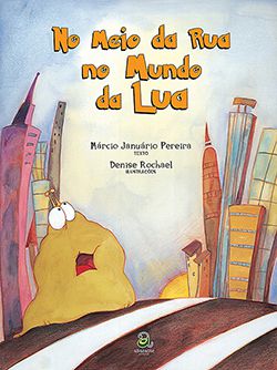 Capa do livro No meio da rua no mundo da lua.