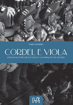 Cordel e viola – literatura popular em versos na formação de leitores.