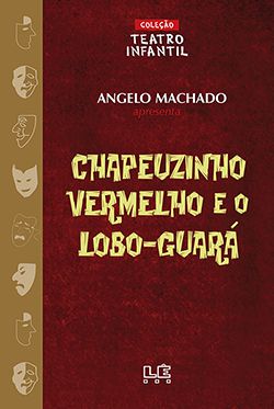 Chapeuzinho Vermelho e o Lobo-Guará