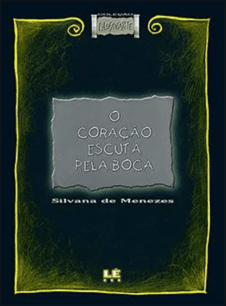 Livro O coração escuta pela boca.