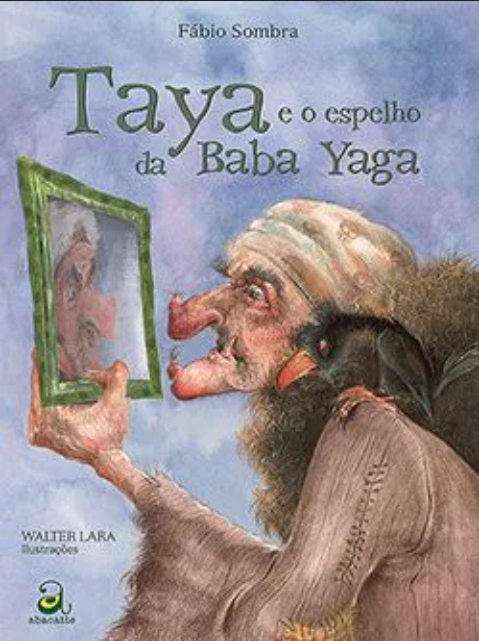 Taya e o espelho da Baba Yaga.