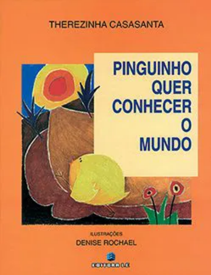 Livro Pinguinho quer conhecer o mundo.