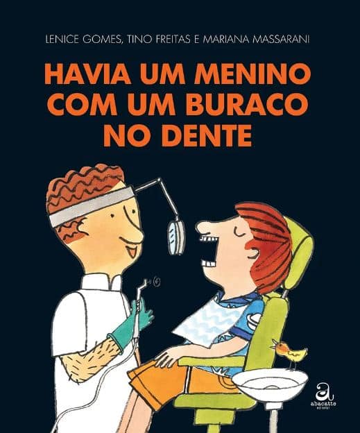 Havia um menino com um buraco no dente.